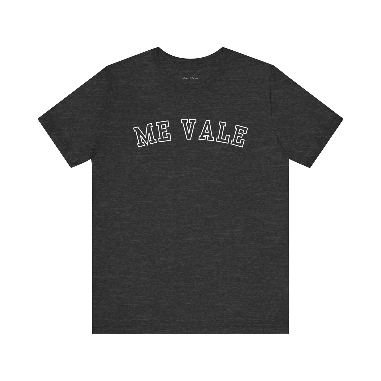 Me Vale Tee