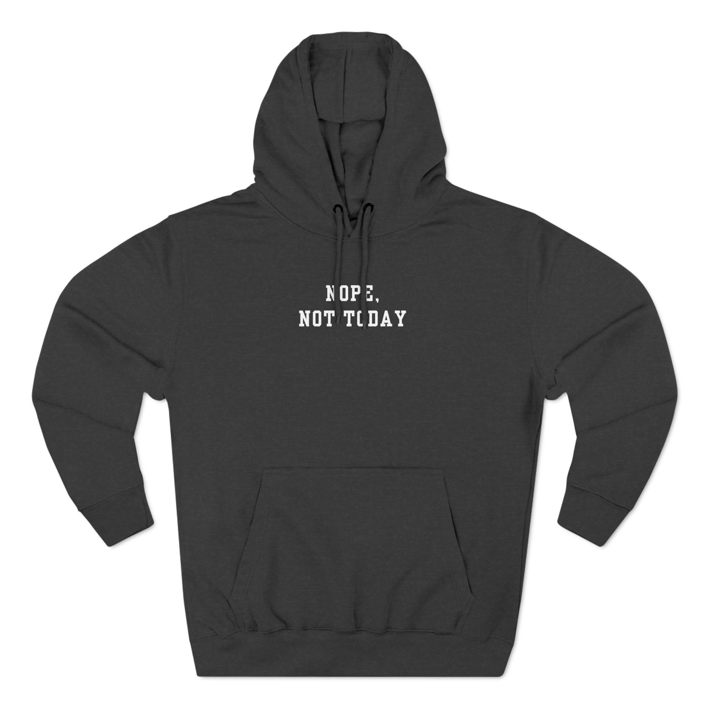 Nope, Not Today Hoodie