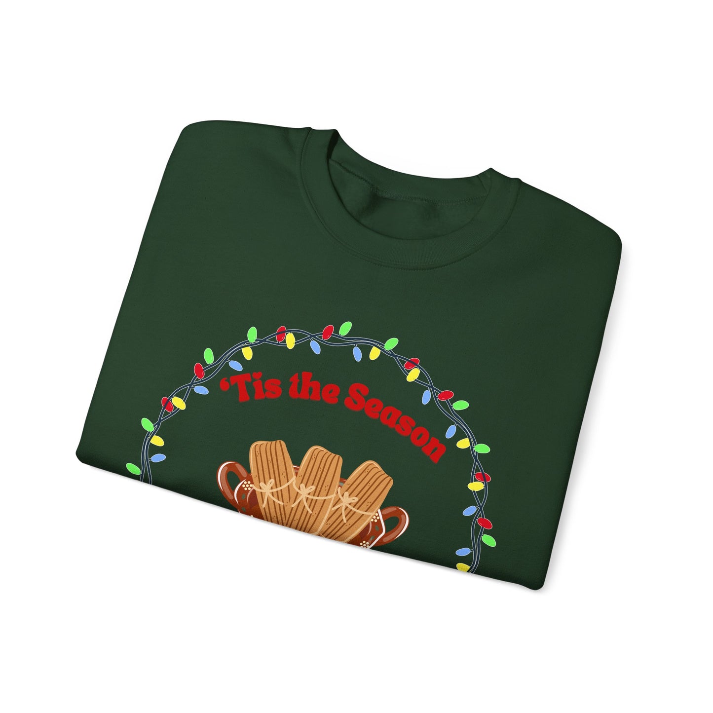 'Tis the Season for Tamales Sweatshirt