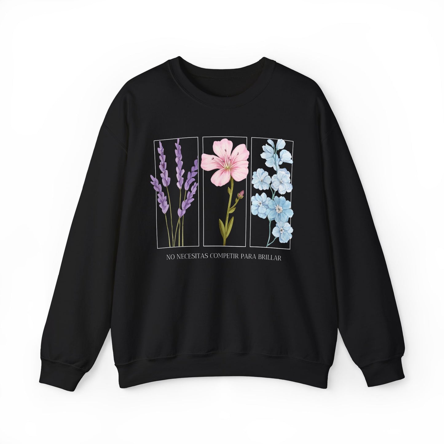 No Necesitas Competir Para Brillar Sweatshirt