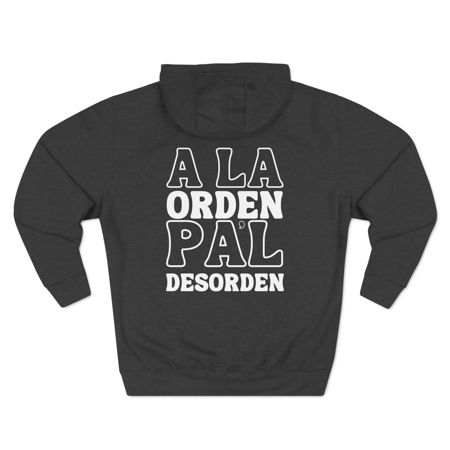 A la Orden Pa'l Desorden Hoodie