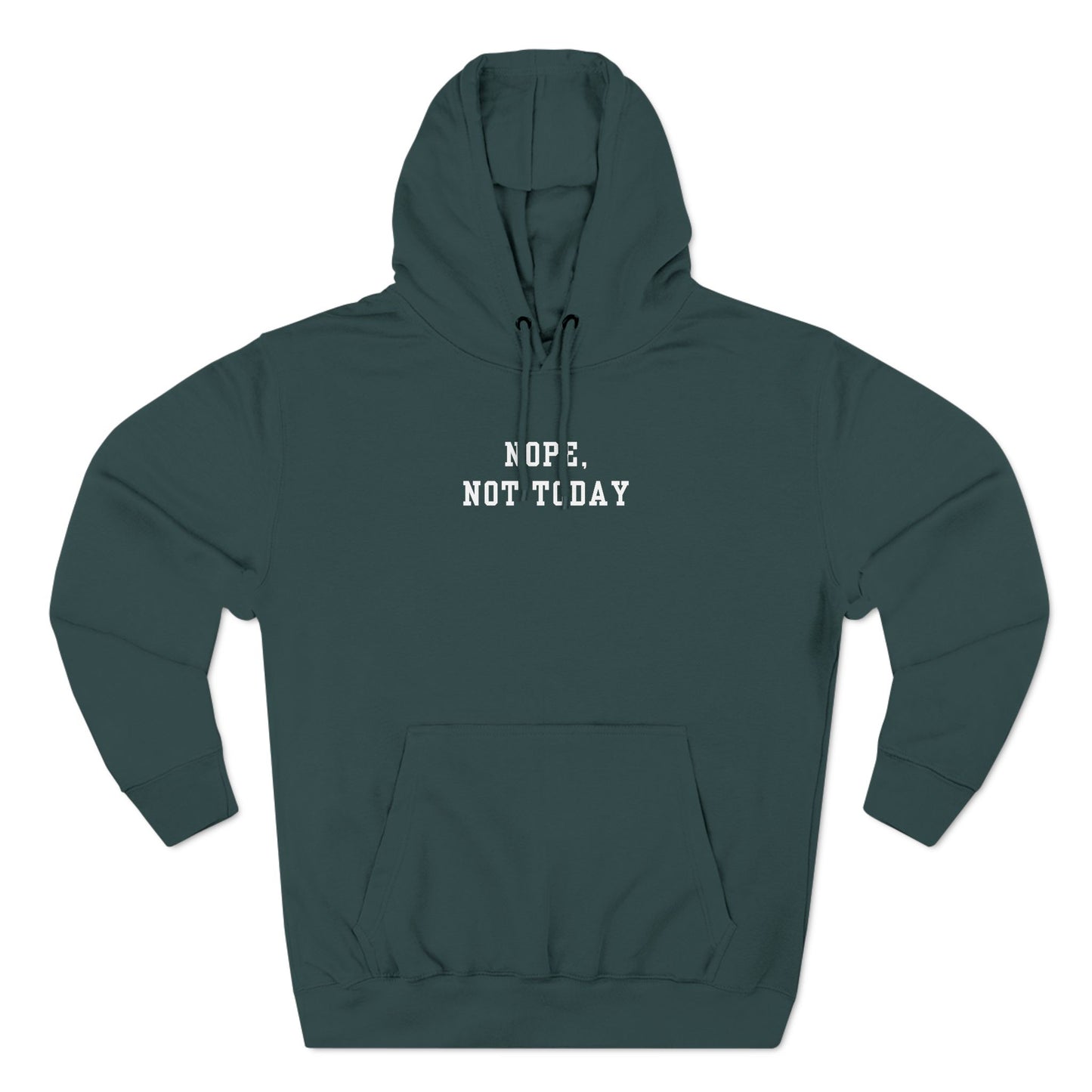 Nope, Not Today Hoodie
