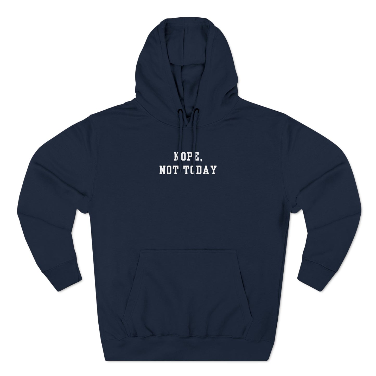 Nope, Not Today Hoodie