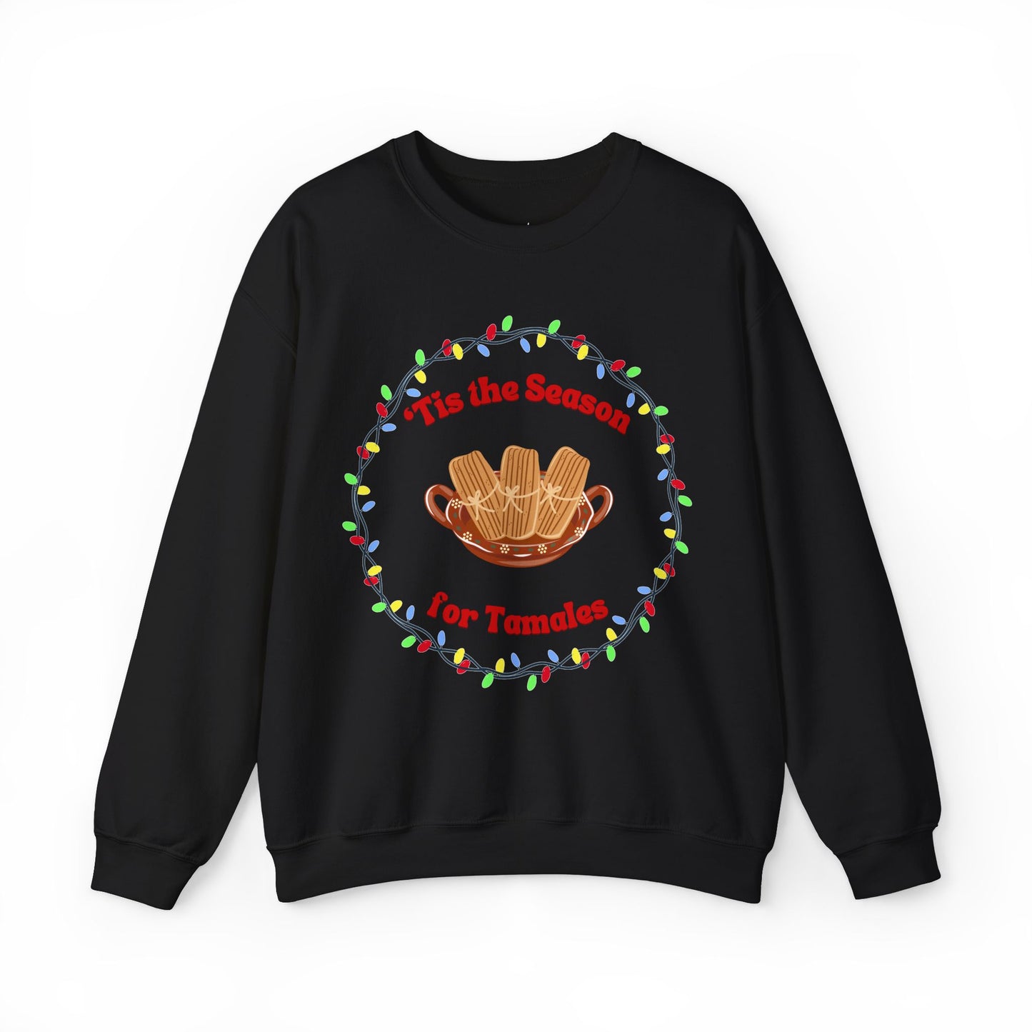'Tis the Season for Tamales Sweatshirt