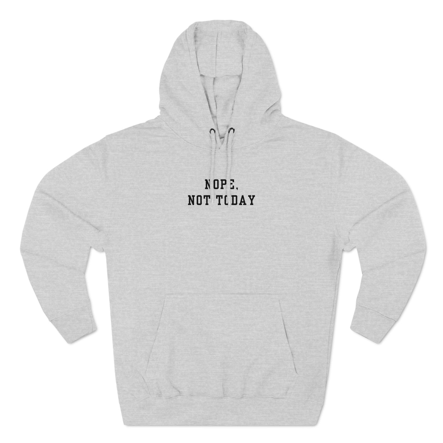 Nope, Not Today Hoodie