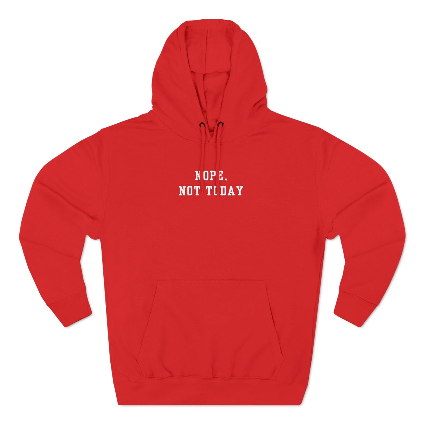 Nope, Not Today Hoodie
