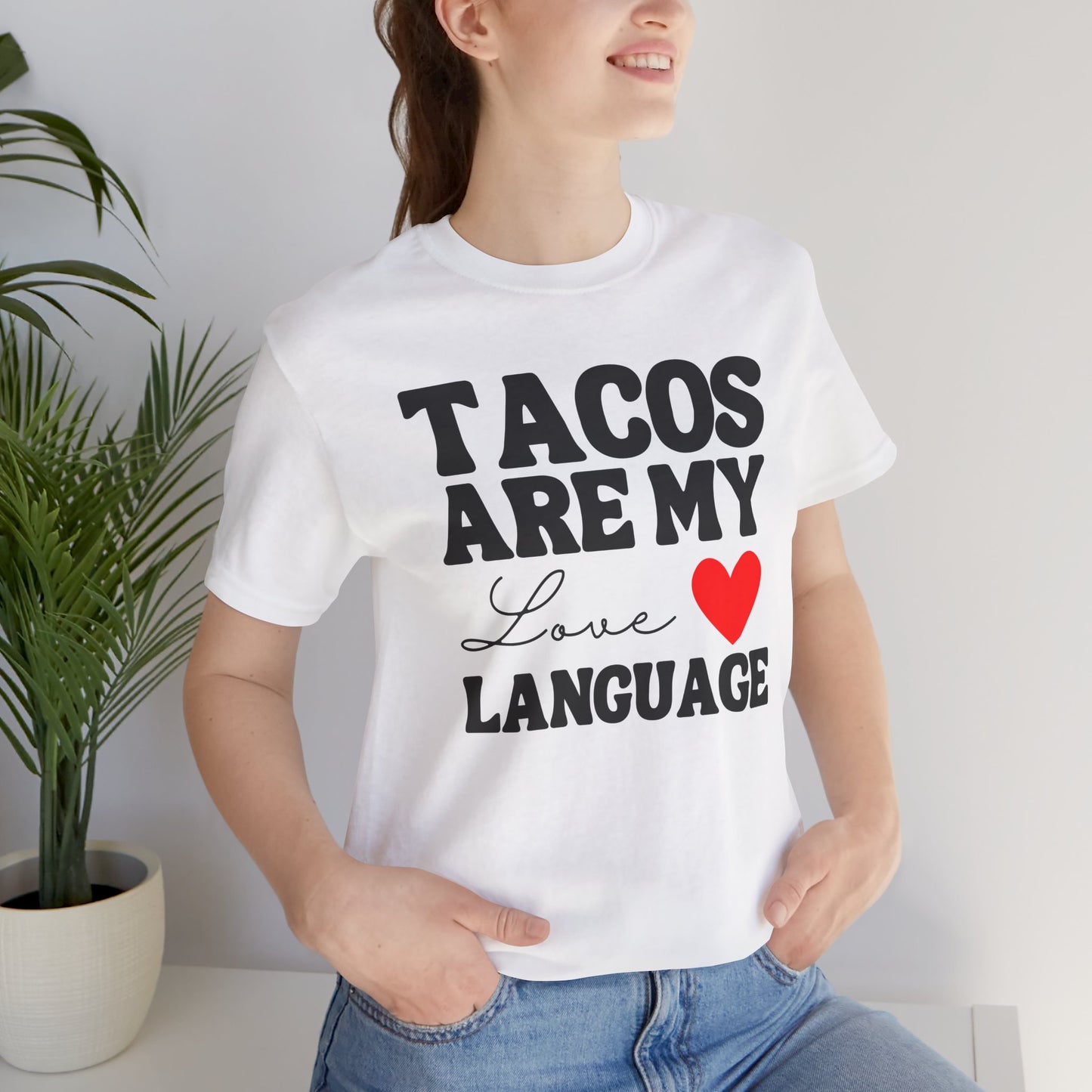 Tacos Are My Love Language Tee