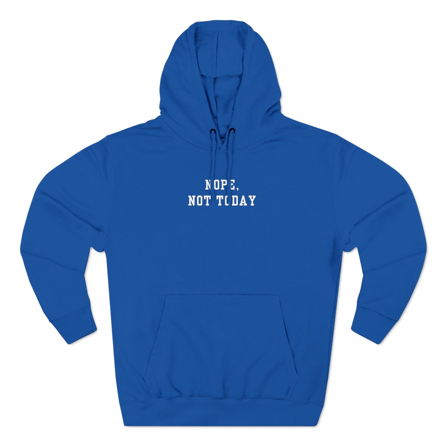 Nope, Not Today Hoodie