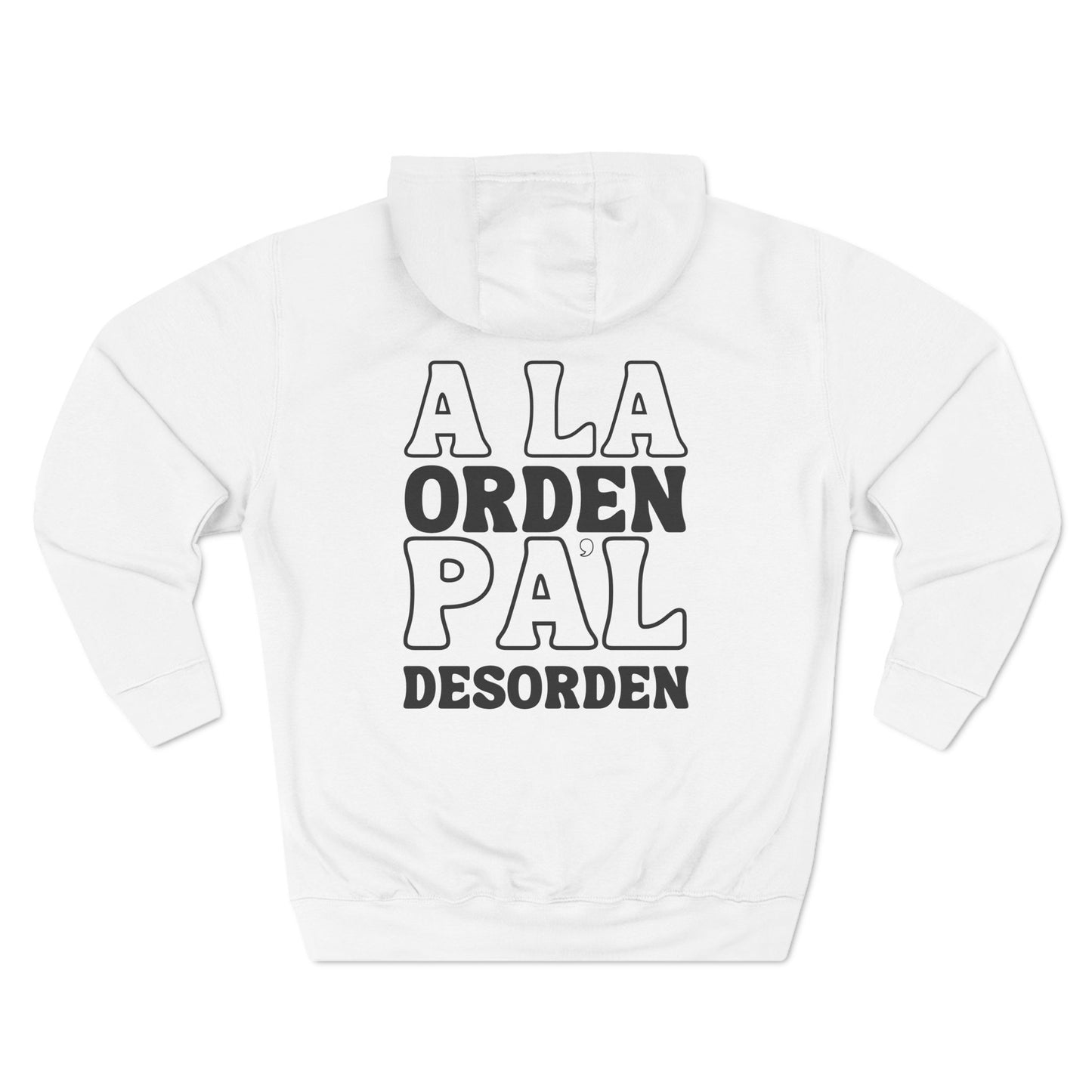 A la Orden Pa'l Desorden Hoodie