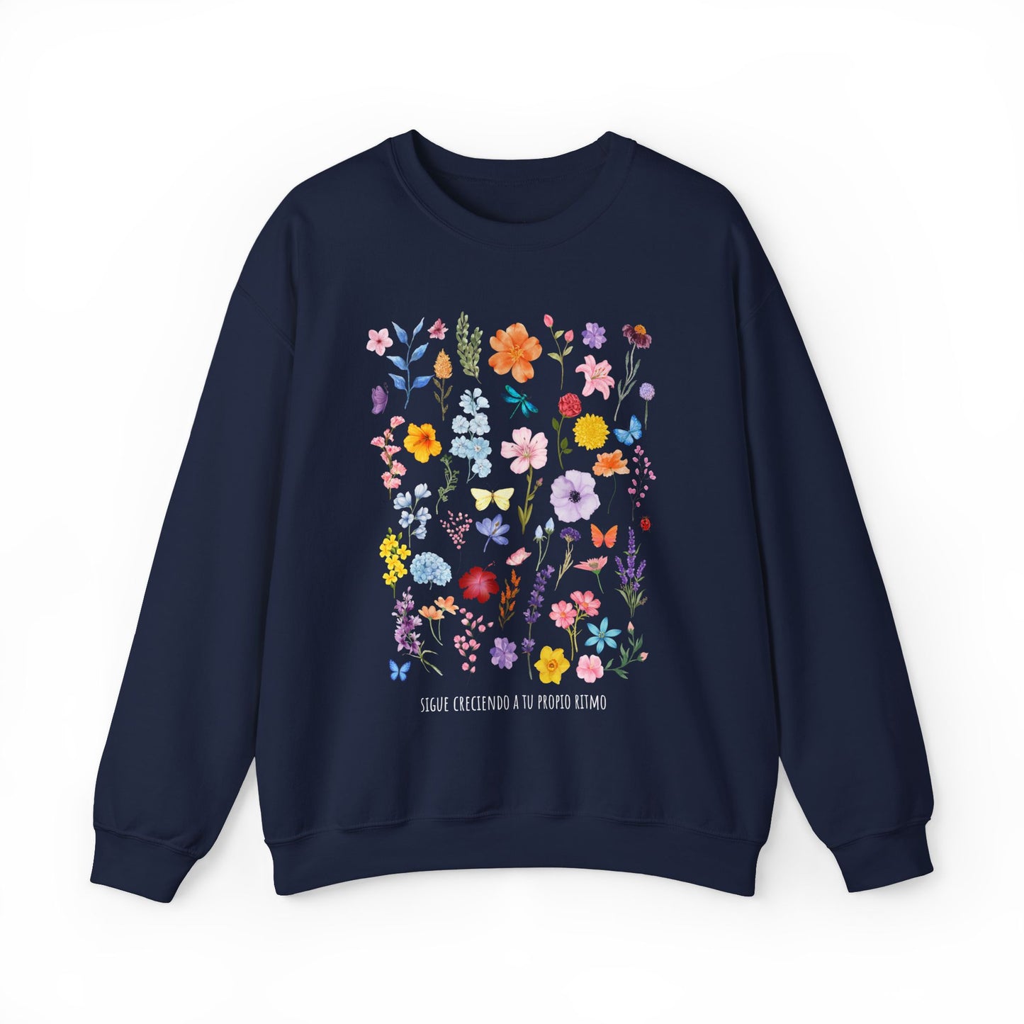 Floral Sigue Creciendo a Tu Propio Ritmo Sweatshirt