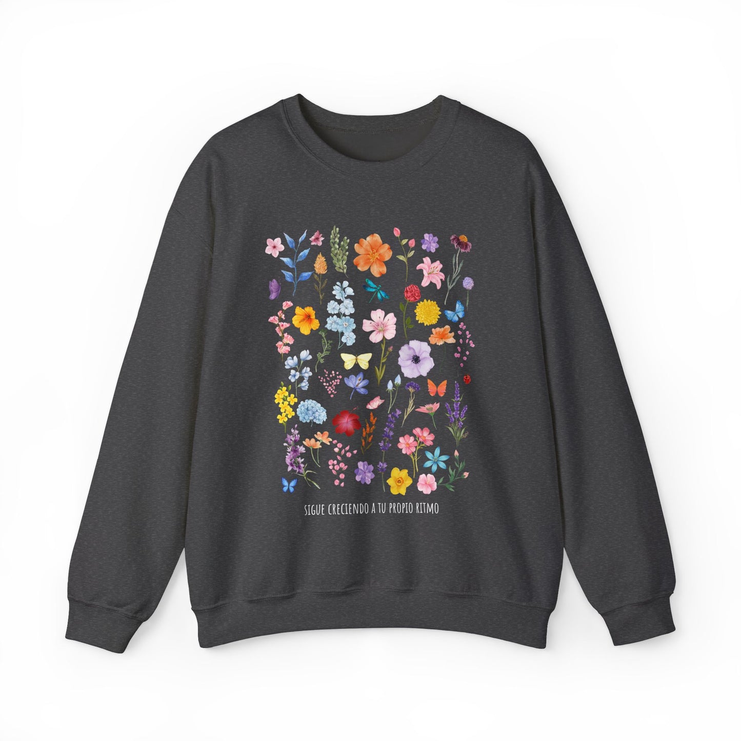 Floral Sigue Creciendo a Tu Propio Ritmo Sweatshirt