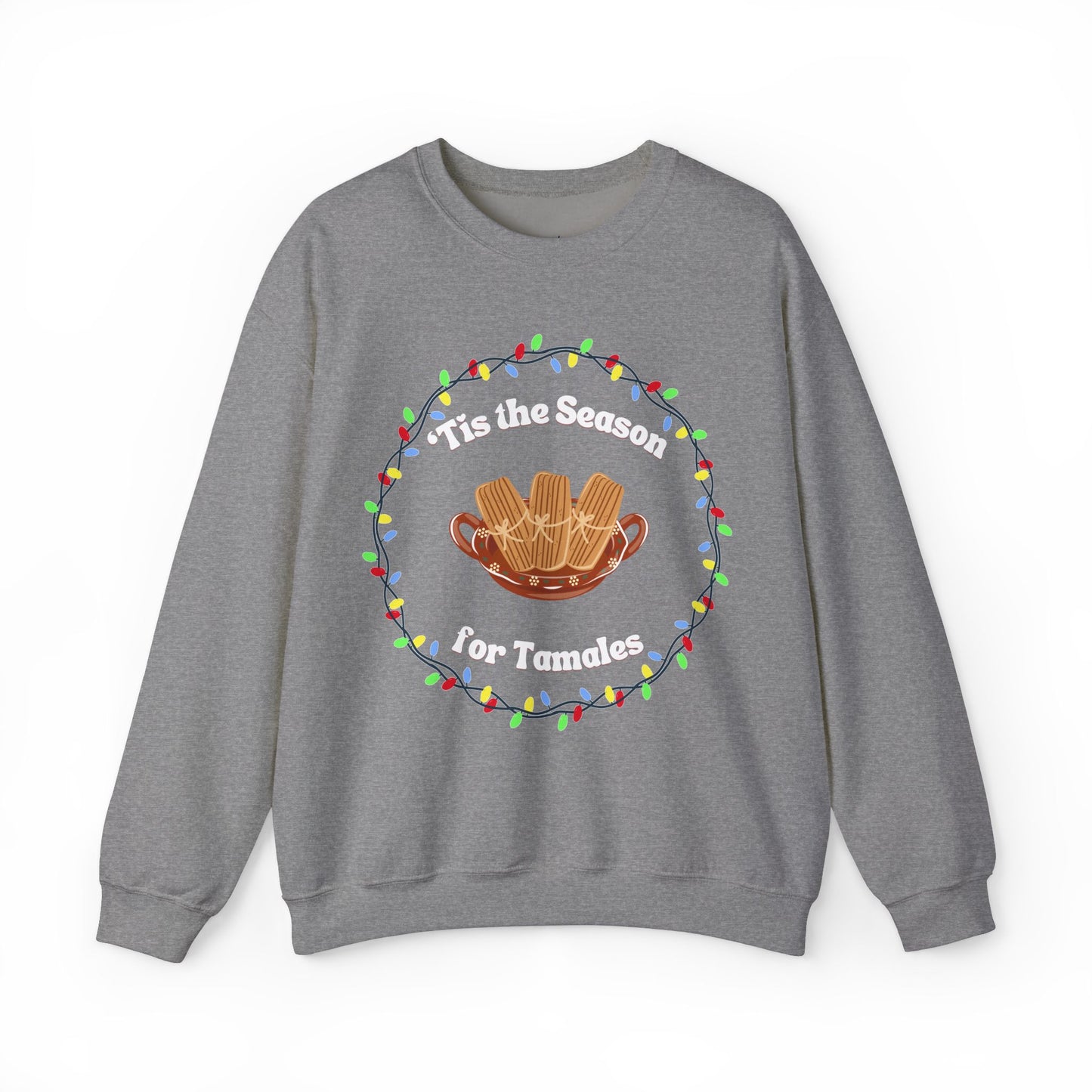 'Tis the Season for Tamales Sweatshirt