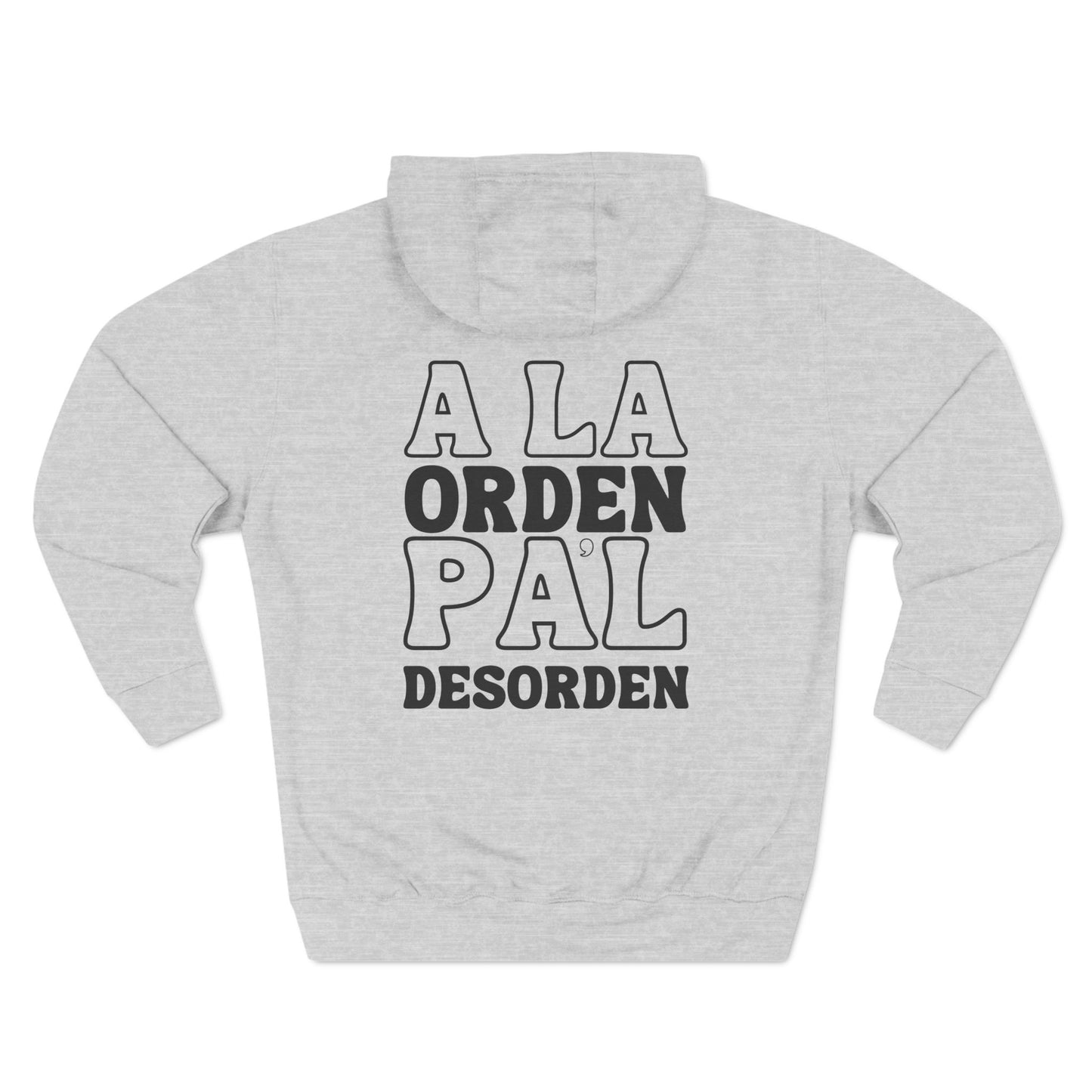 A la Orden Pa'l Desorden Hoodie