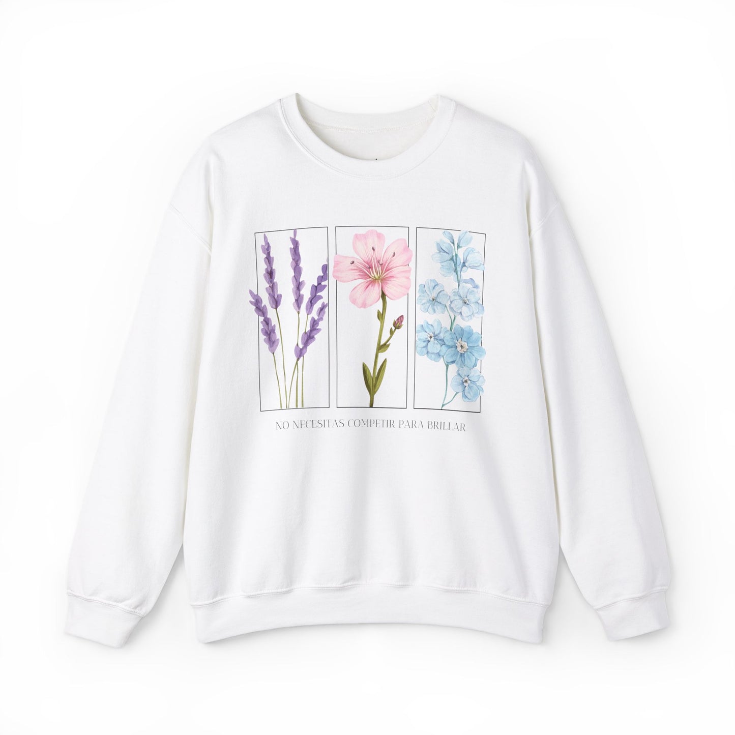 No Necesitas Competir Para Brillar Sweatshirt