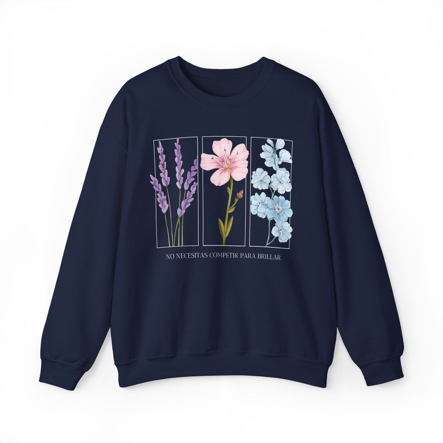 No Necesitas Competir Para Brillar Sweatshirt