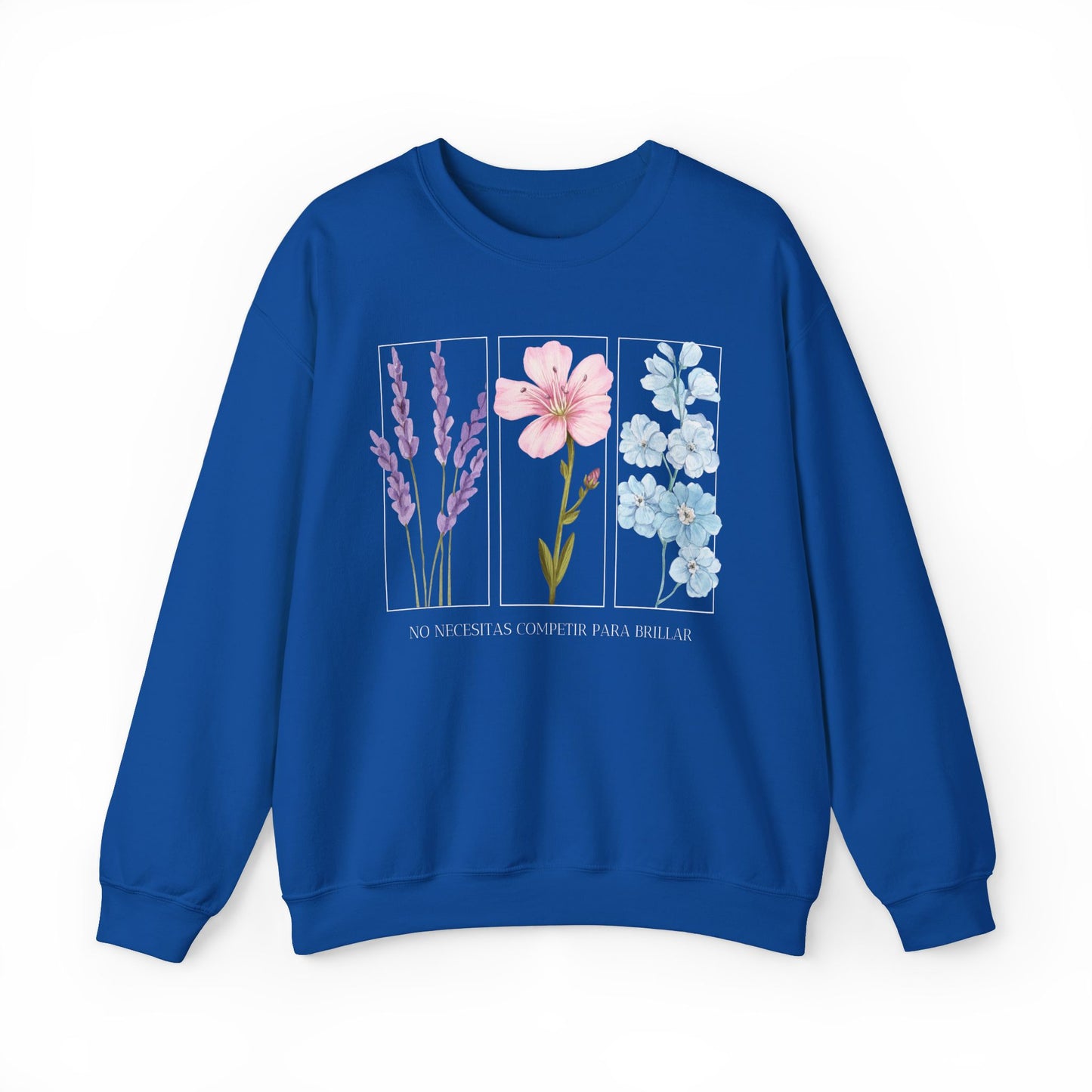 No Necesitas Competir Para Brillar Sweatshirt