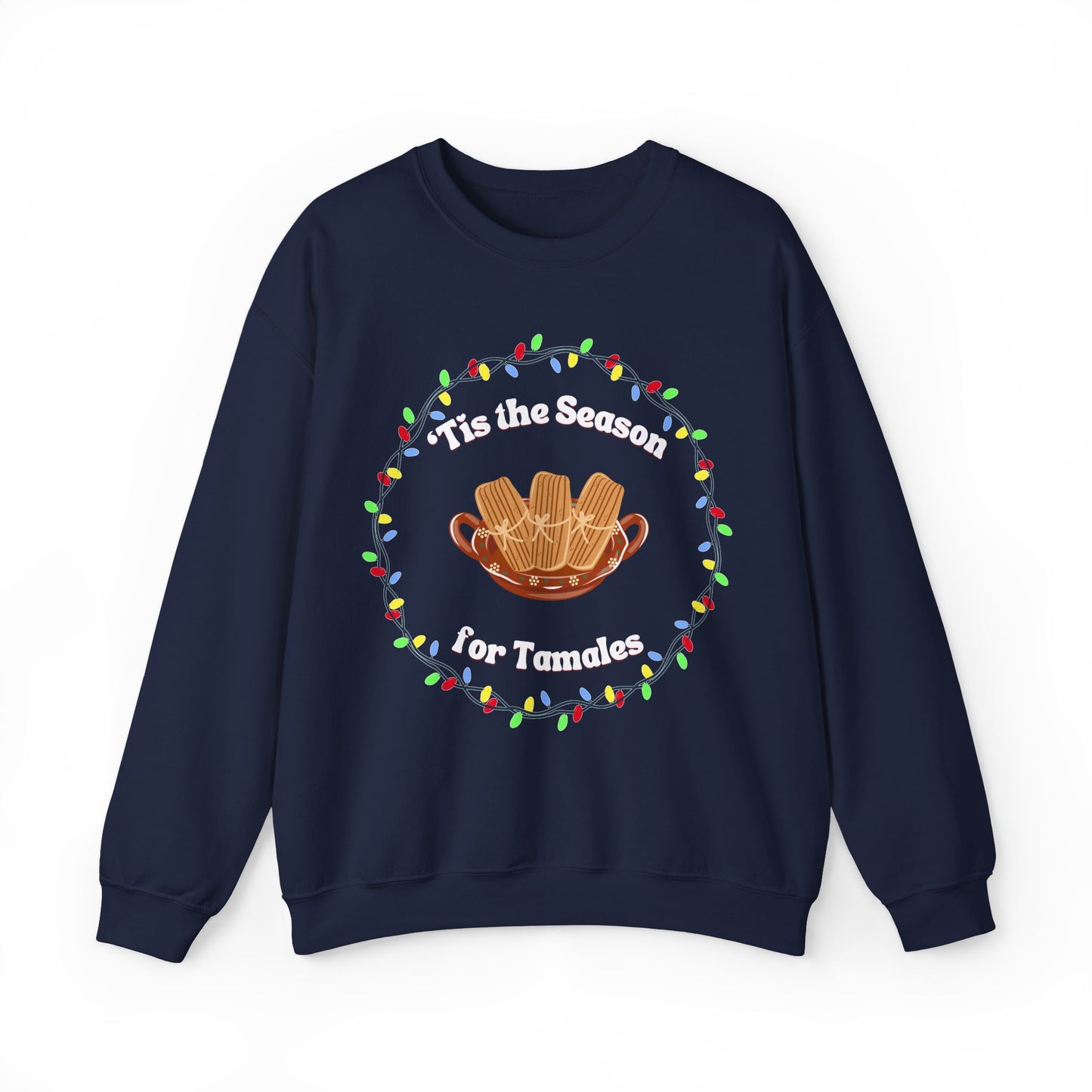 'Tis the Season for Tamales Sweatshirt