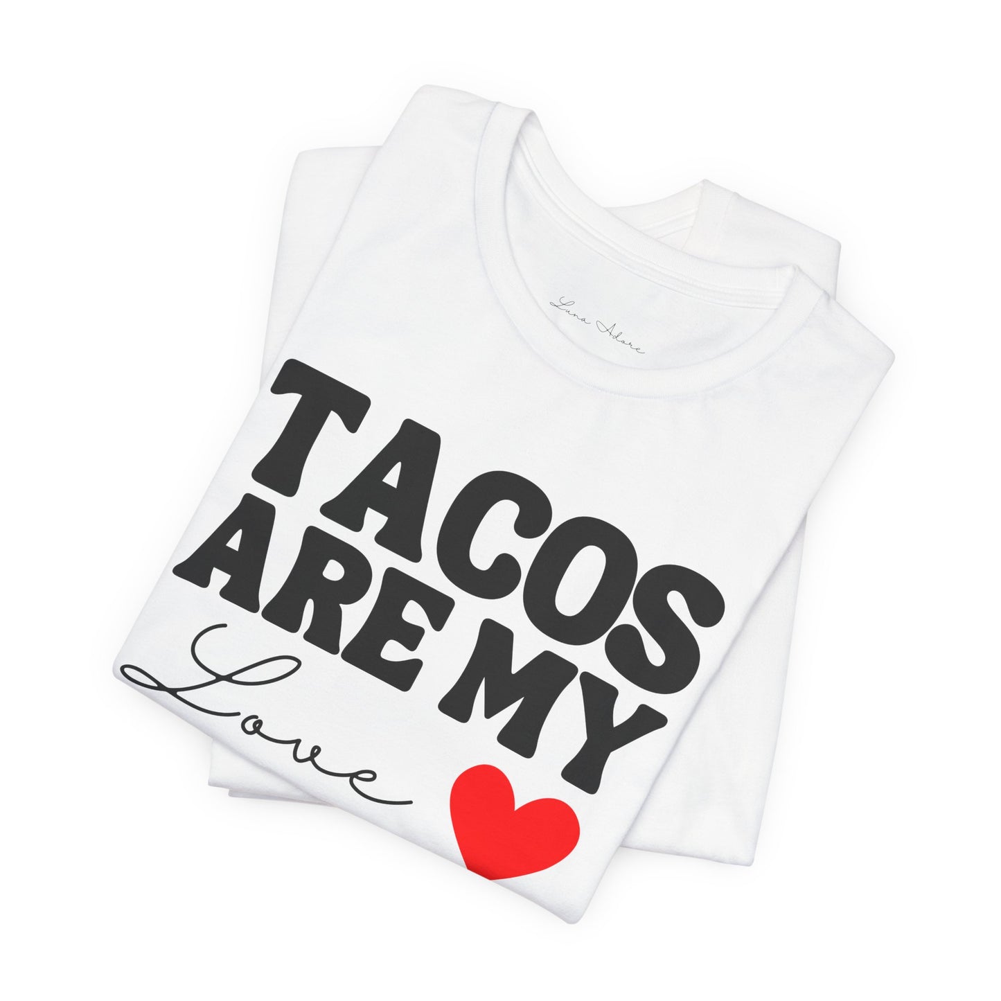 Tacos Are My Love Language Tee