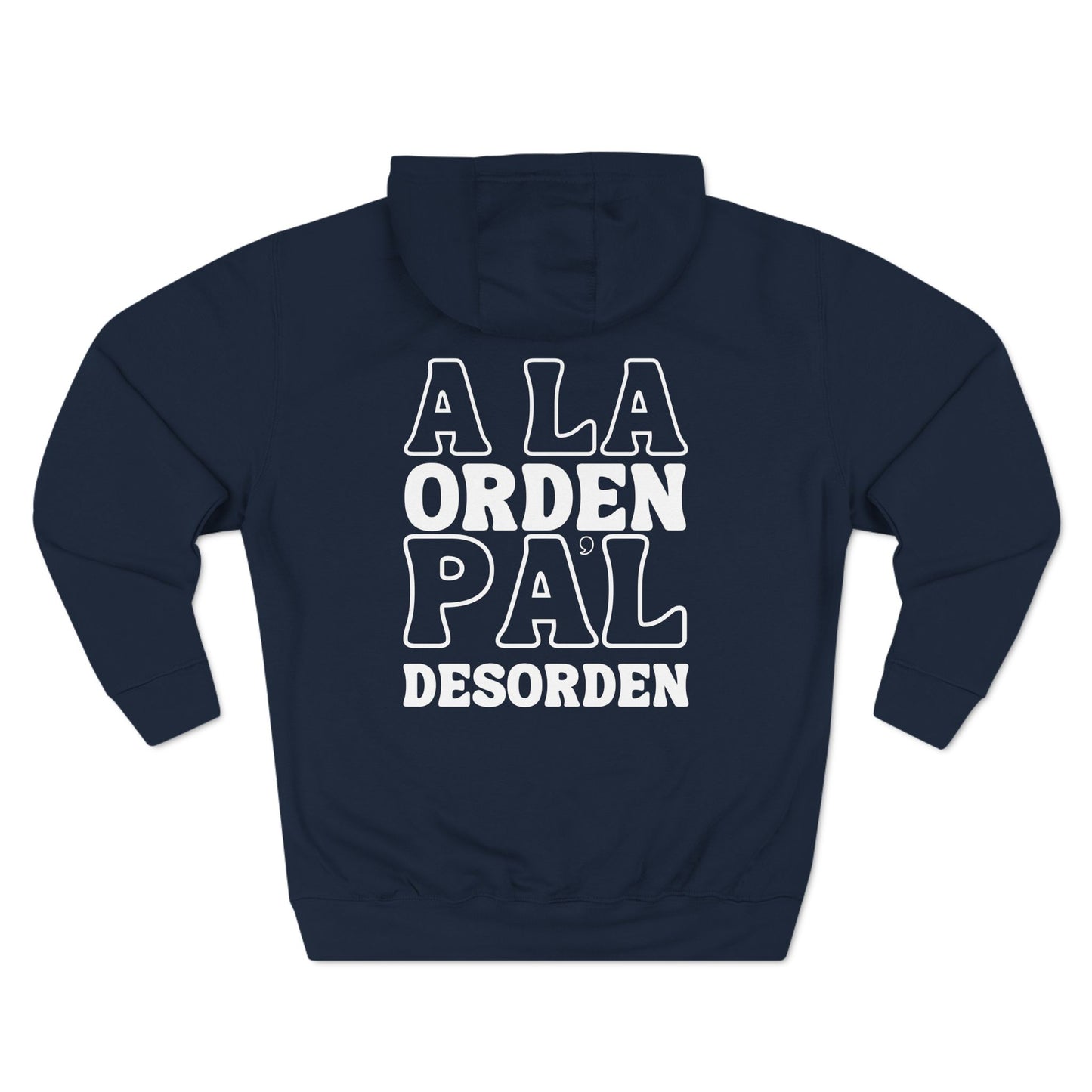 A la Orden Pa'l Desorden Hoodie