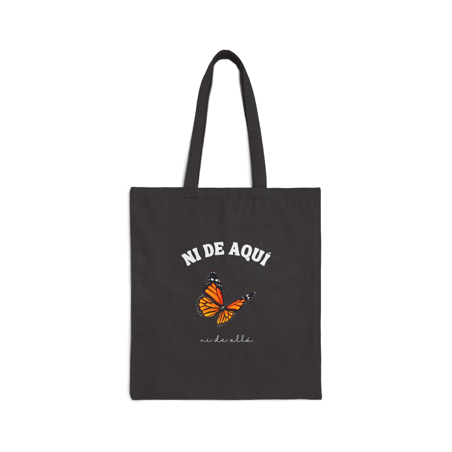 Ni de Aquí, Ni de Allá Tote Bag