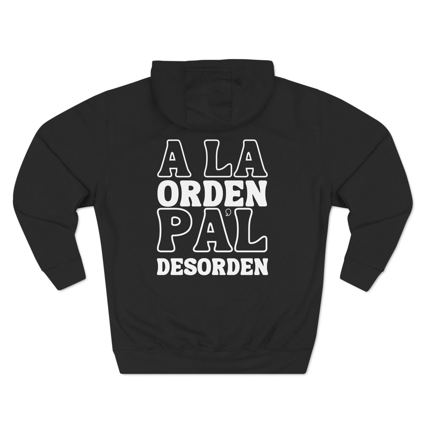 A la Orden Pa'l Desorden Hoodie