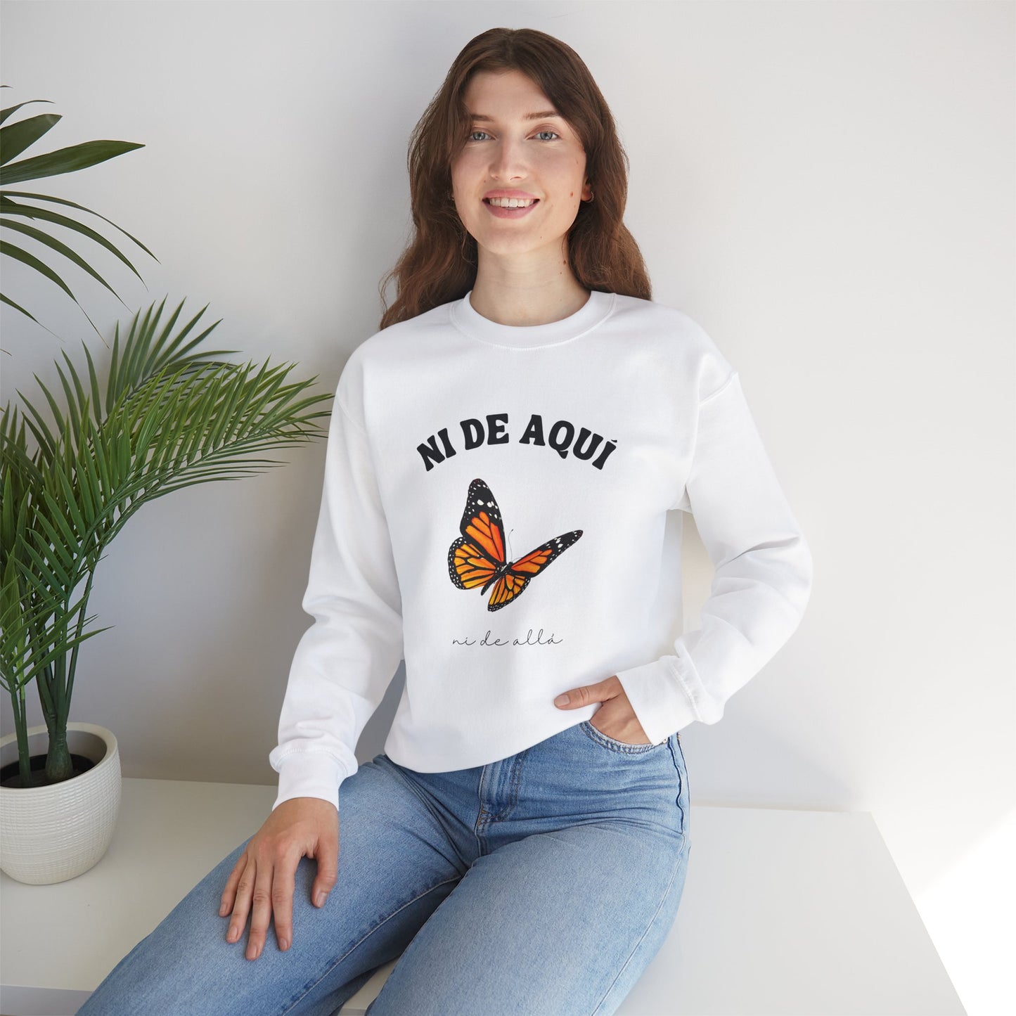 Ni de Aquí, Ni de Allá Sweatshirt