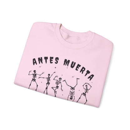 Antes Muerta Que Sencilla Skeleton Sweatshirt