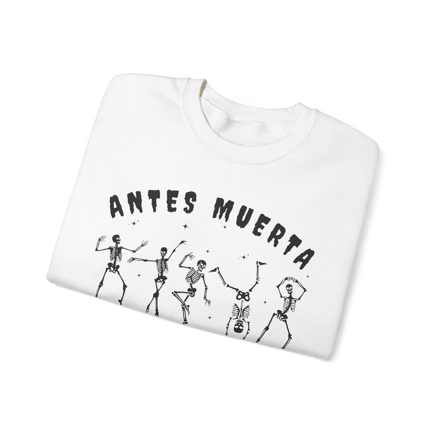 Antes Muerta Que Sencilla Skeleton Sweatshirt