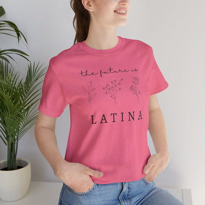 The Future is Latina Tee