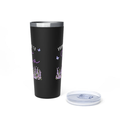 Butterfly Promoted to Tia Insulated Tumbler, 22oz