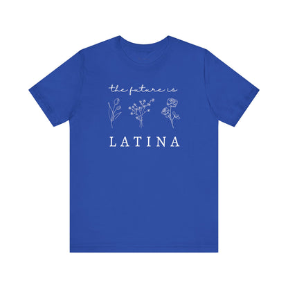 The Future is Latina Tee