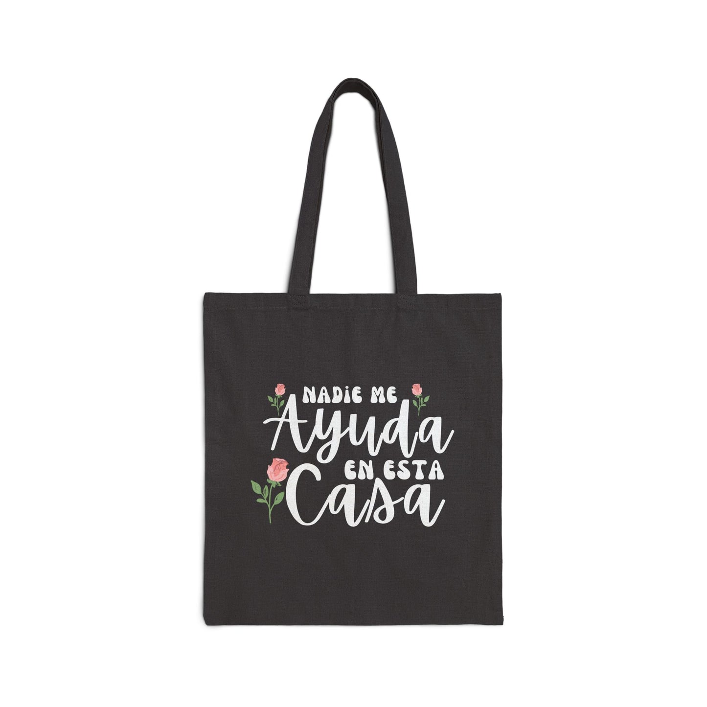 Nadie Me Ayuda En Esta Casa Tote Bag