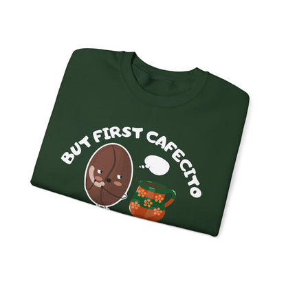 But First Cafecito y Chisme Crewneck Sweatshirt