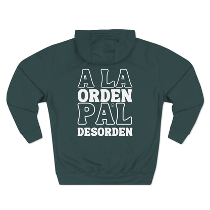 A la Orden Pa'l Desorden Hoodie