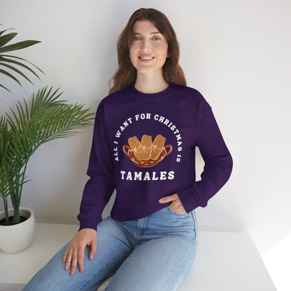 All I Want for Christmas is Tamales Sweatshirt