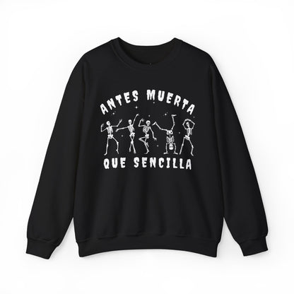 Antes Muerta Que Sencilla Skeleton Sweatshirt