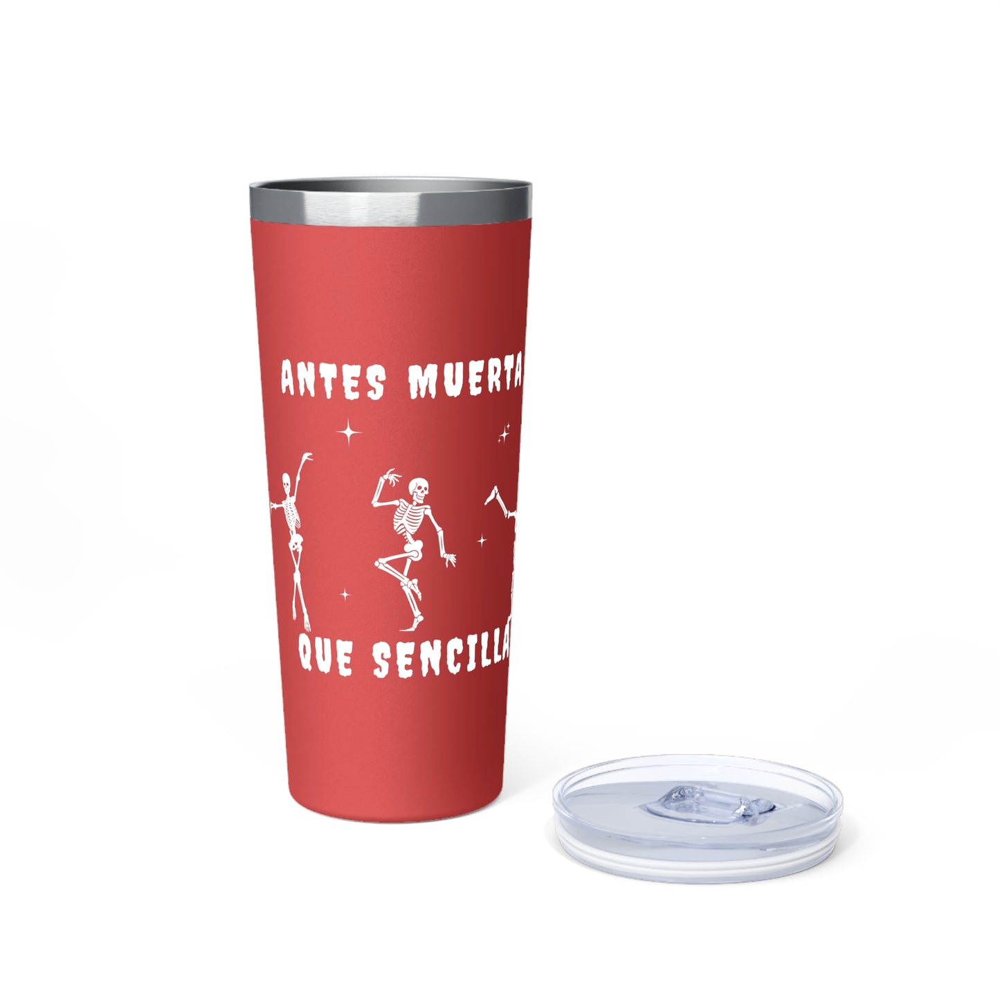 Antes Muerta Que Sencilla Insulated Tumbler, 22oz