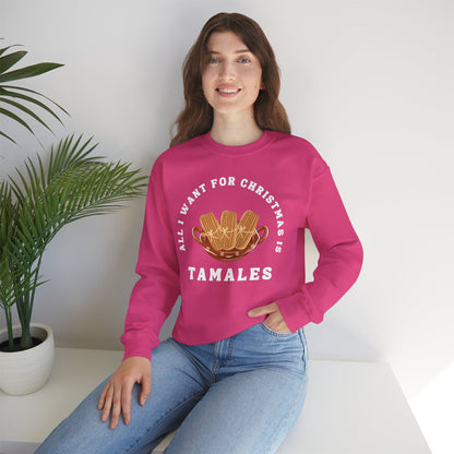 All I Want for Christmas is Tamales Sweatshirt