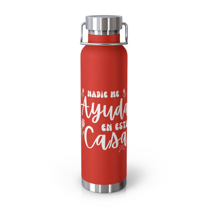 Nadie Me Ayuda En Esta Casa Insulated Bottle, 22oz