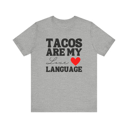 Tacos Are My Love Language Tee