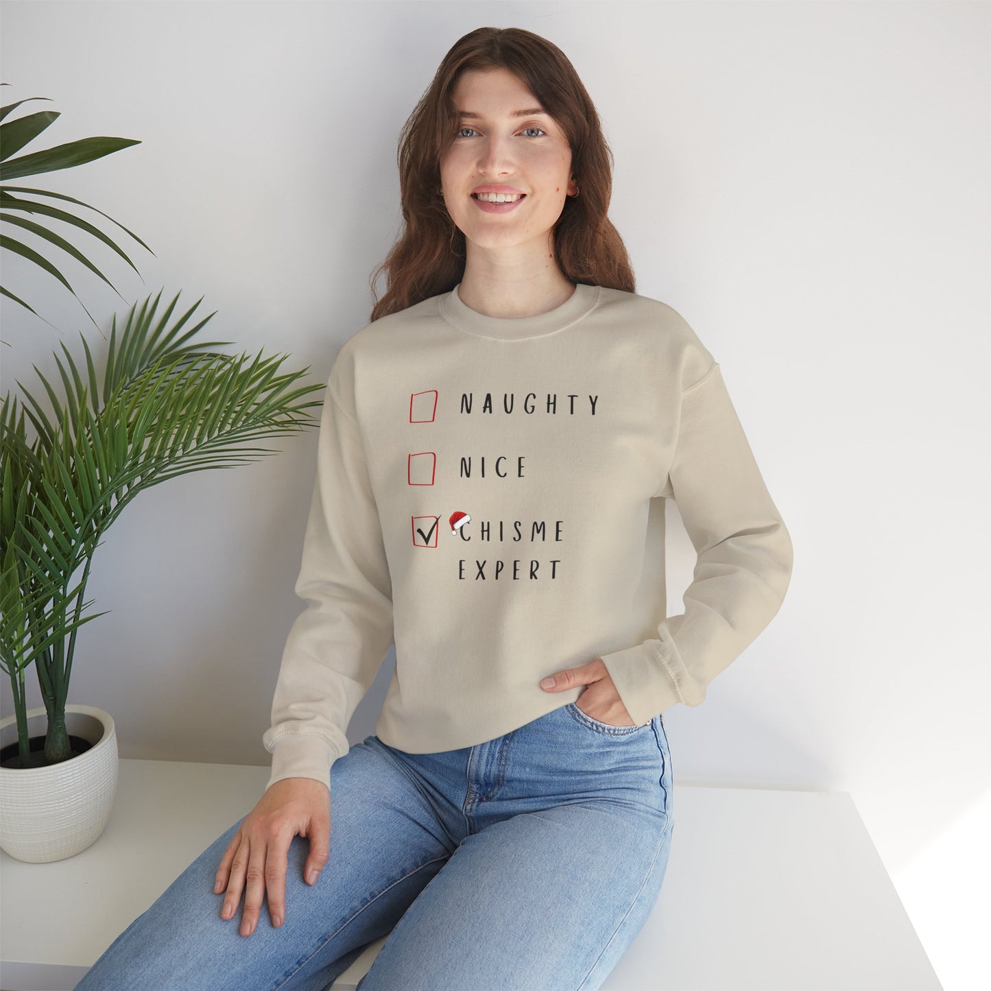 Naughty, Nice, Chisme Expert Sweatshirt