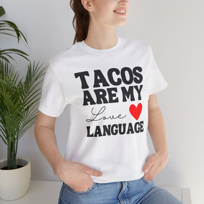 Tacos Are My Love Language Tee