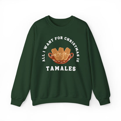 All I Want for Christmas is Tamales Sweatshirt