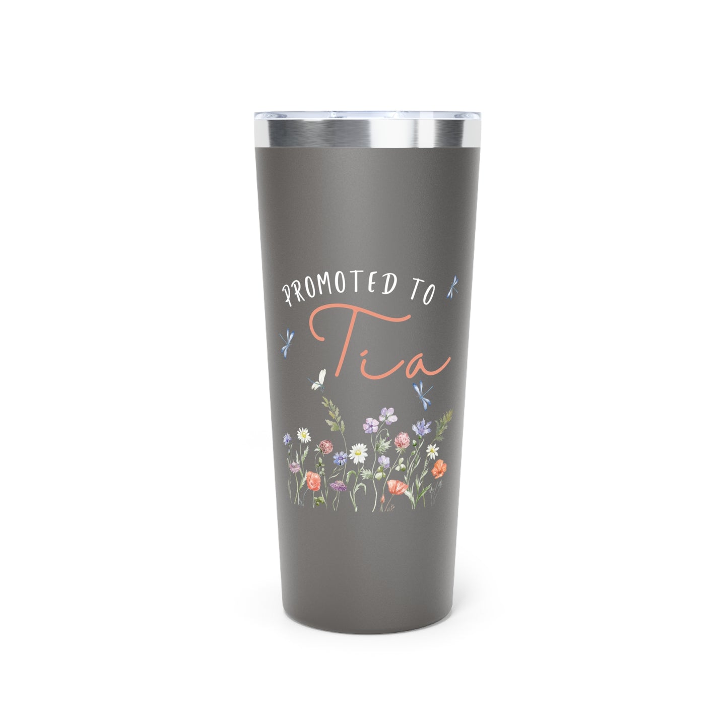 Dragonfly Promoted to Tia Insulated Tumbler, 22oz