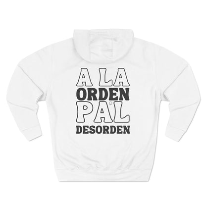 A la Orden Pa'l Desorden Hoodie