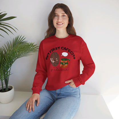 But First Cafecito y Chisme Crewneck Sweatshirt