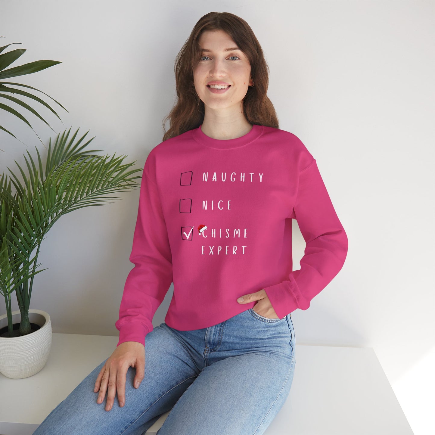 Naughty, Nice, Chisme Expert Sweatshirt