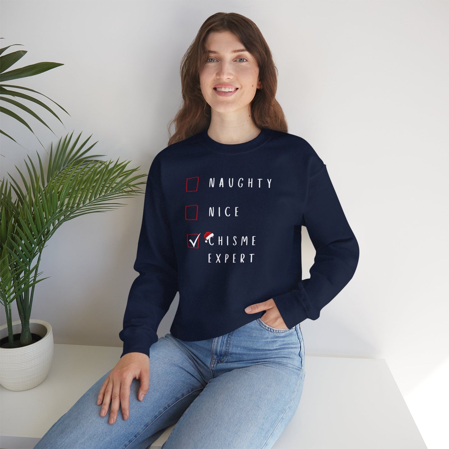 Naughty, Nice, Chisme Expert Sweatshirt