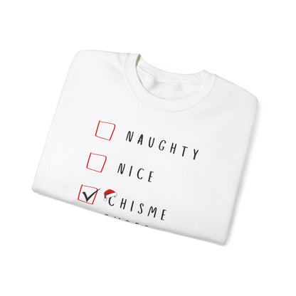 Naughty, Nice, Chisme Expert Sweatshirt