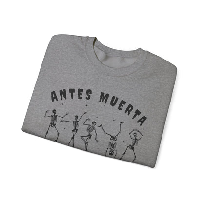 Antes Muerta Que Sencilla Skeleton Sweatshirt